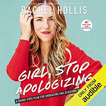 Rachel Hollis - Girl, Stop Apologizing Audio Book Free